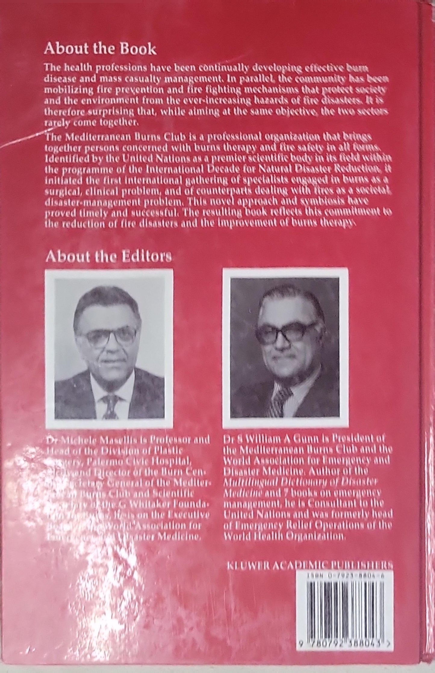 The Management of Mass Burn Casualties and Fire Disasters: Proceedings of the First International Conference on Burns and Fire Disasters
