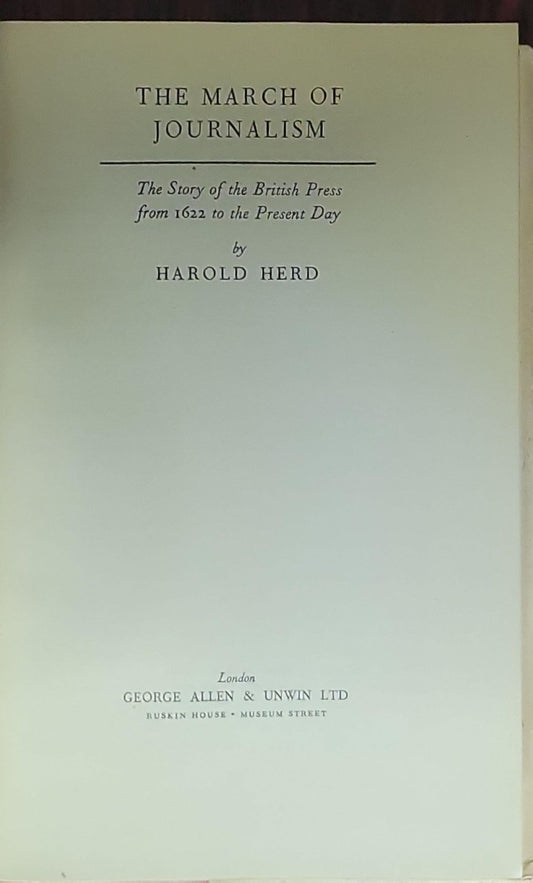 The March of Journalism: The Story of the British Press from 1622 to the Present Day