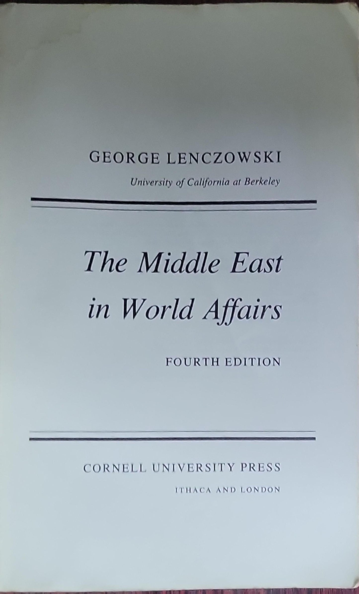 The Middle East in World Affairs: Fourth Edition