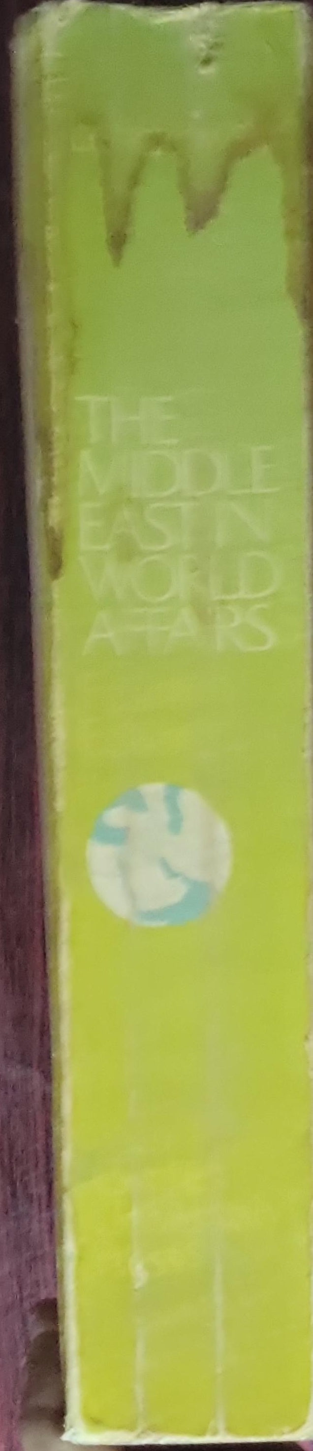 The Middle East in World Affairs: Fourth Edition