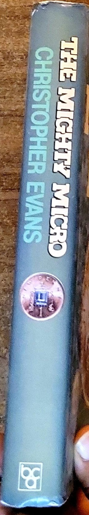 The Mighty Micro: The Impact of the Computer Revolution