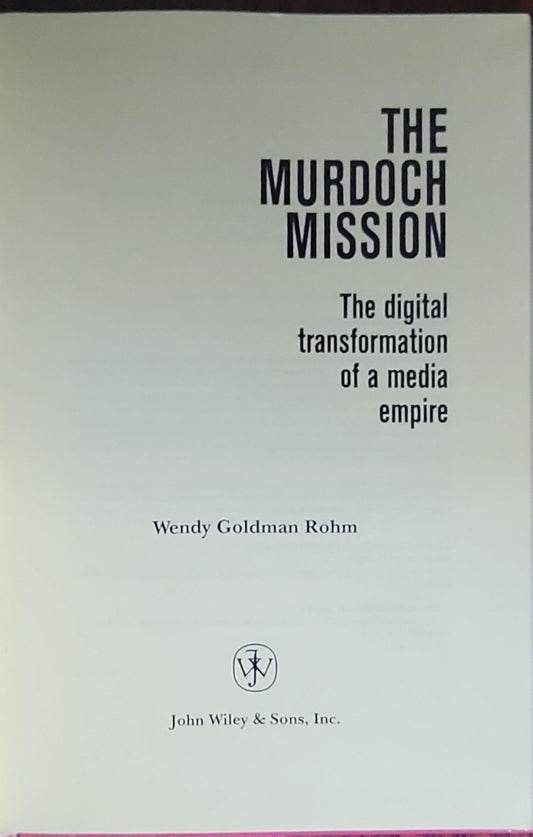 The Murdoch Mission: The digital transformation of a media empire