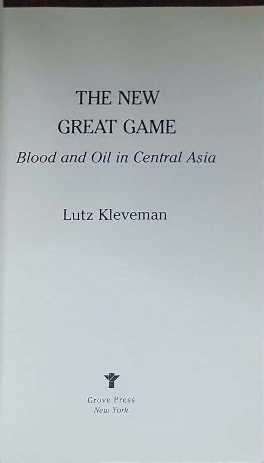 The New Great Game: Blood and Oil in Central Asia