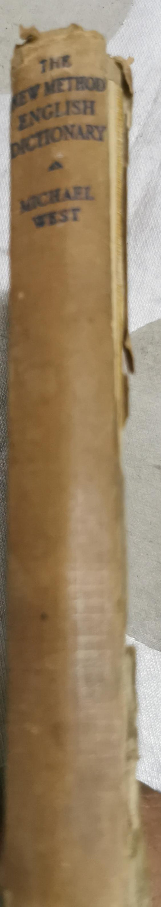 The New Method English Dictionary: Explaining the meaning of 24,000 items within a vocabulary of 1,490 words By Michael Philip West, M.A., D.Phil. and James Gareth Endicott, M.A.