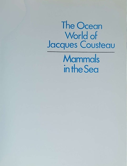 The Ocean World of Jacques Cousteau: Mammals in the Sea