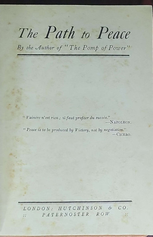 The Path to Peace: By the Author of "The Pomp of Power"