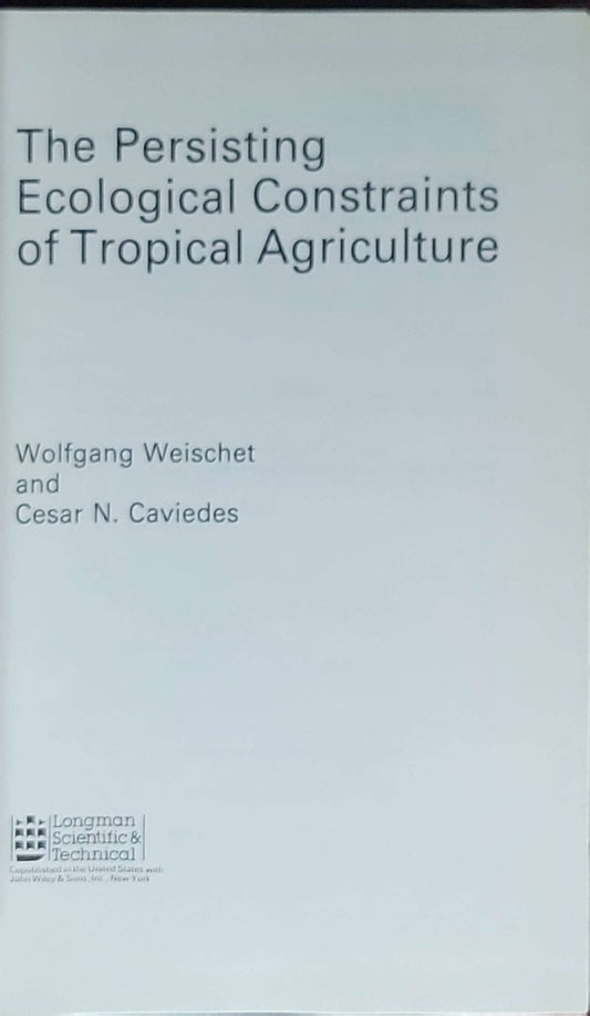 The Persisting Ecological Constraints of Tropical Agriculture