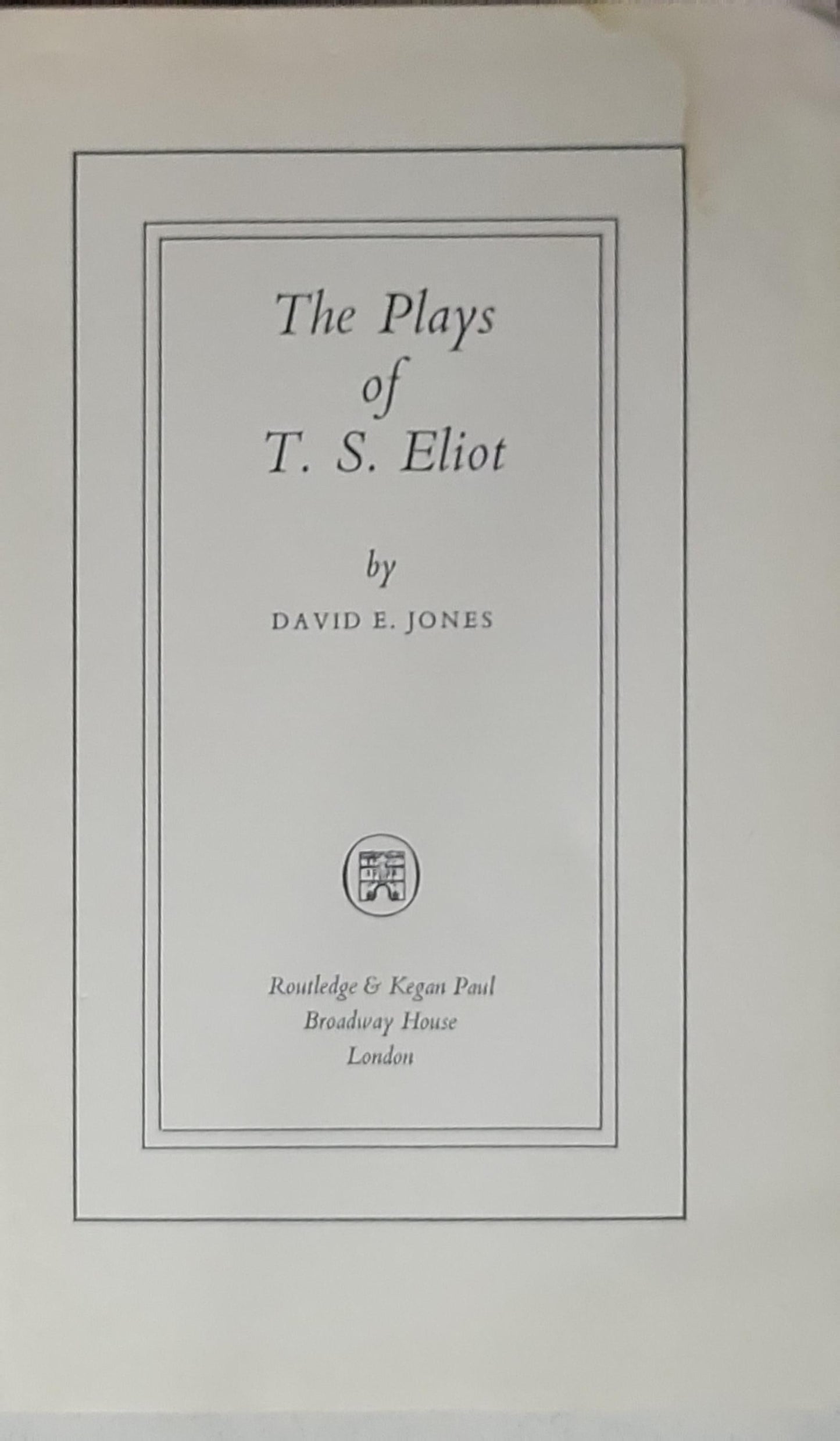 The plays of T. S. Eliot