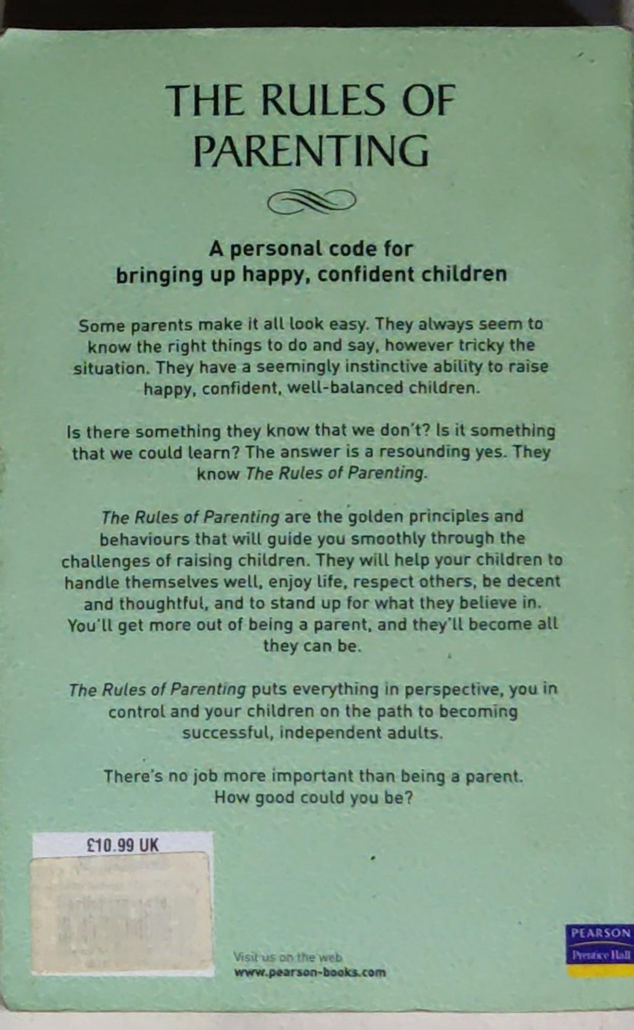 The Rules of Parenting: A Personal Code for Bringing Up Happy, Confident Children