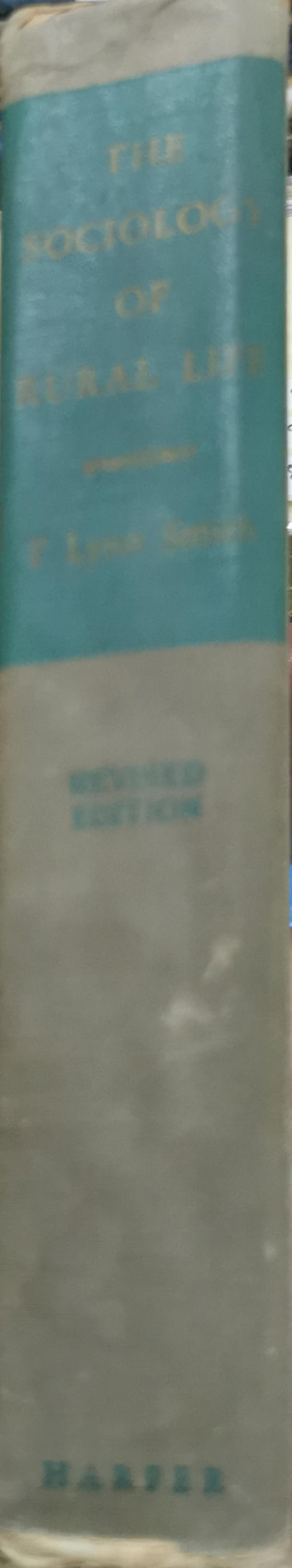 The Sociology of Rural Life: Revised Edition By T. Lynn Smith and