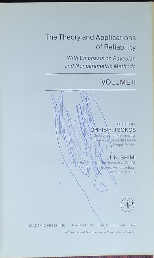 The Theory and Applications of Reliability with Emphasis on Bayesian and Nonparametric Methods: Volume II
