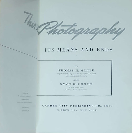 This Is Photography: Its Means and Ends