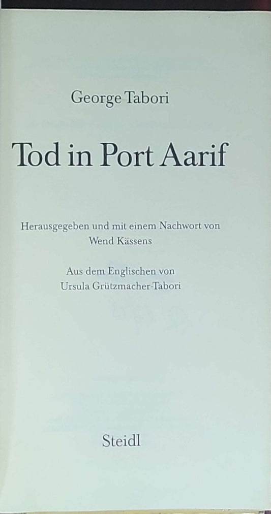 Tod in Port Aarif: Herausgegeben und mit einem Nachwort von Wend Kässens; Aus dem Englischen von Ursula Grützmacher-Tabori