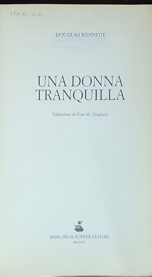 Una donna tranquilla: Traduzione di Gian M. Giughese