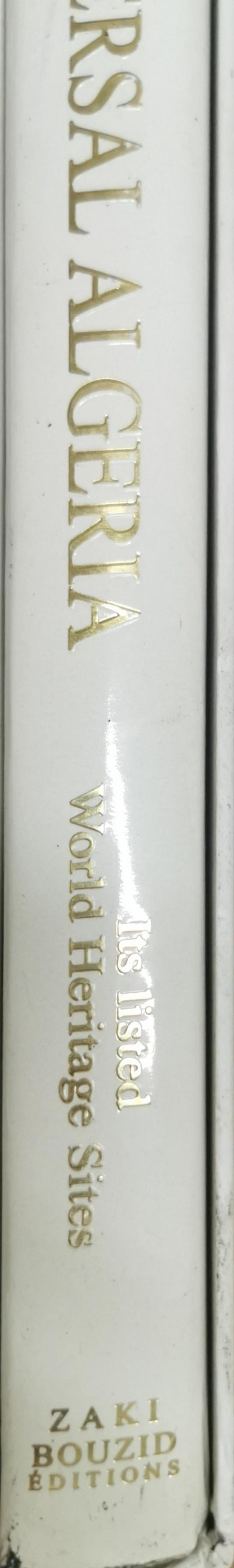 Universal Algeria: Its listed World Heritage Sites By Zaki Bouzid