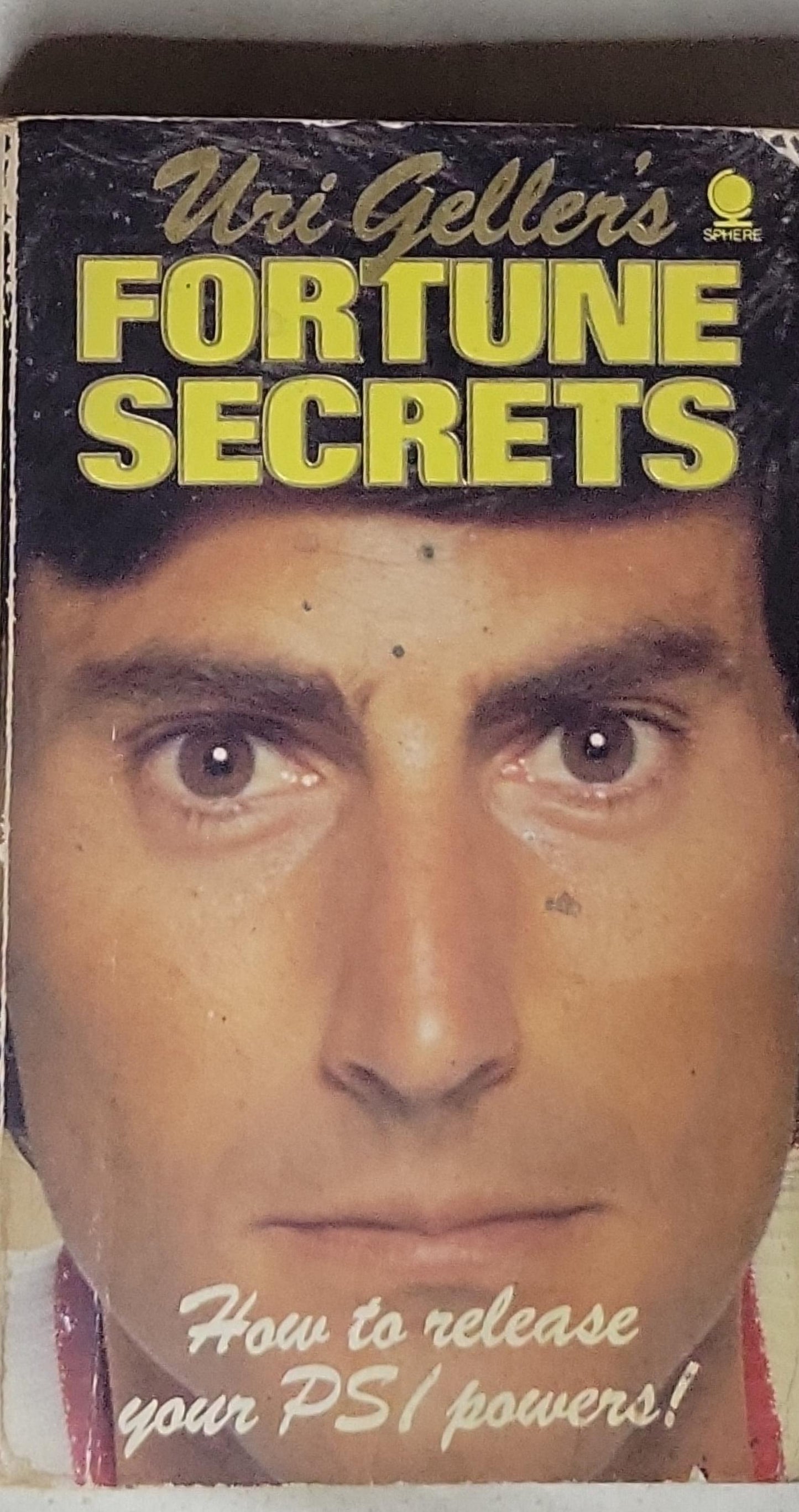 Uri Geller's Fortune Secrets: How to release your PS/powers!