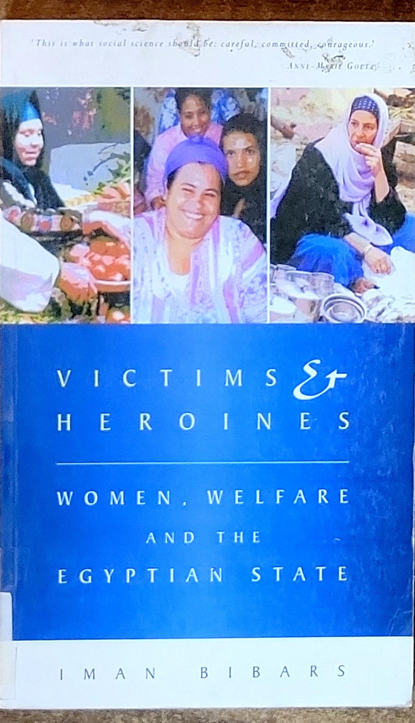 Victims & Heroines: Women, Welfare and the Egyptian State