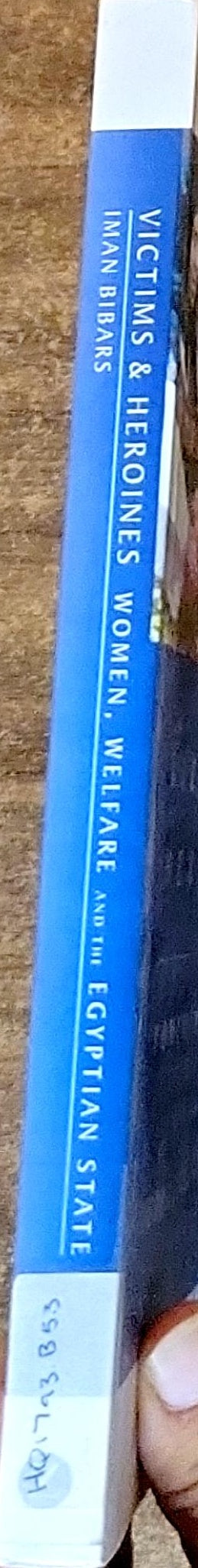 Victims & Heroines: Women, Welfare and the Egyptian State