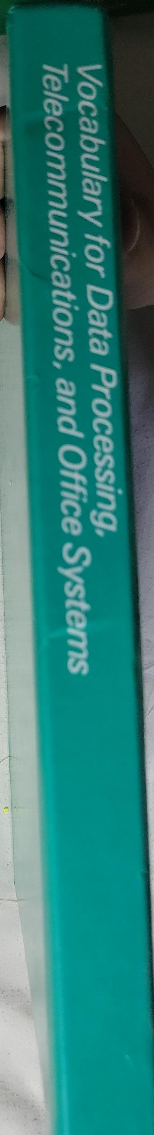 Vocabulary for Data Processing, Telecommunications, and Office Systems: Seventh Edition