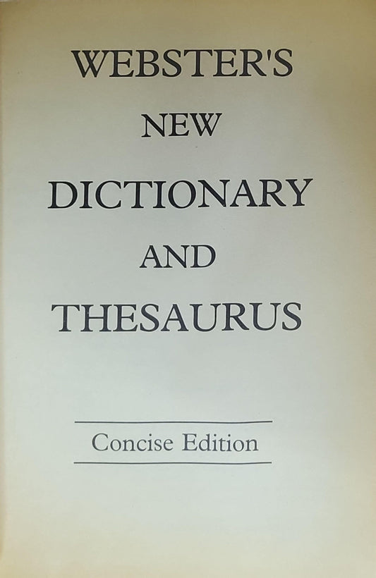 Webster's New Dictionary and Thesaurus: For School, Home and Office