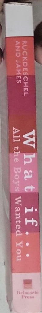 What If . . . All the Boys Wanted You: a choose your destiny novel