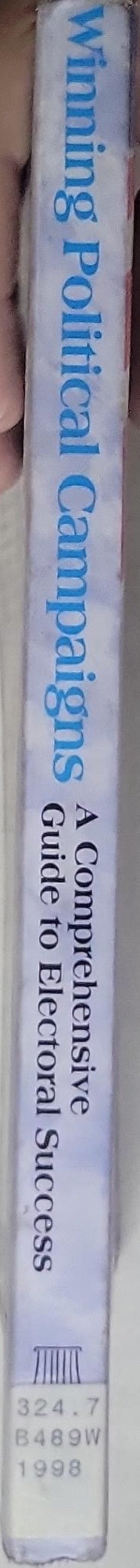 Winning Political Campaigns: A Comprehensive Guide to Electoral Success