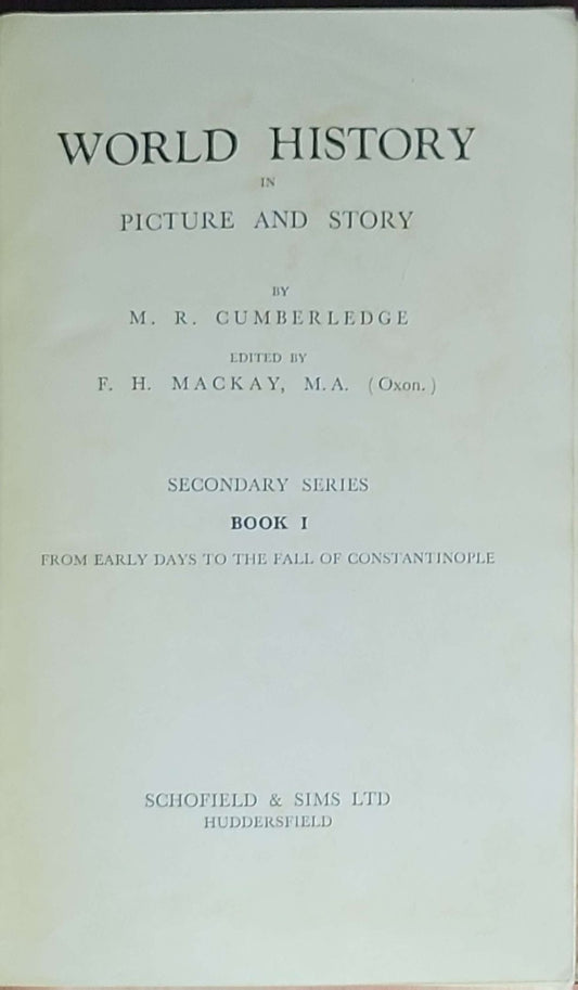 World History in Picture and Story: Secondary Series, Book I: From Early Days to the Fall of Constantinople