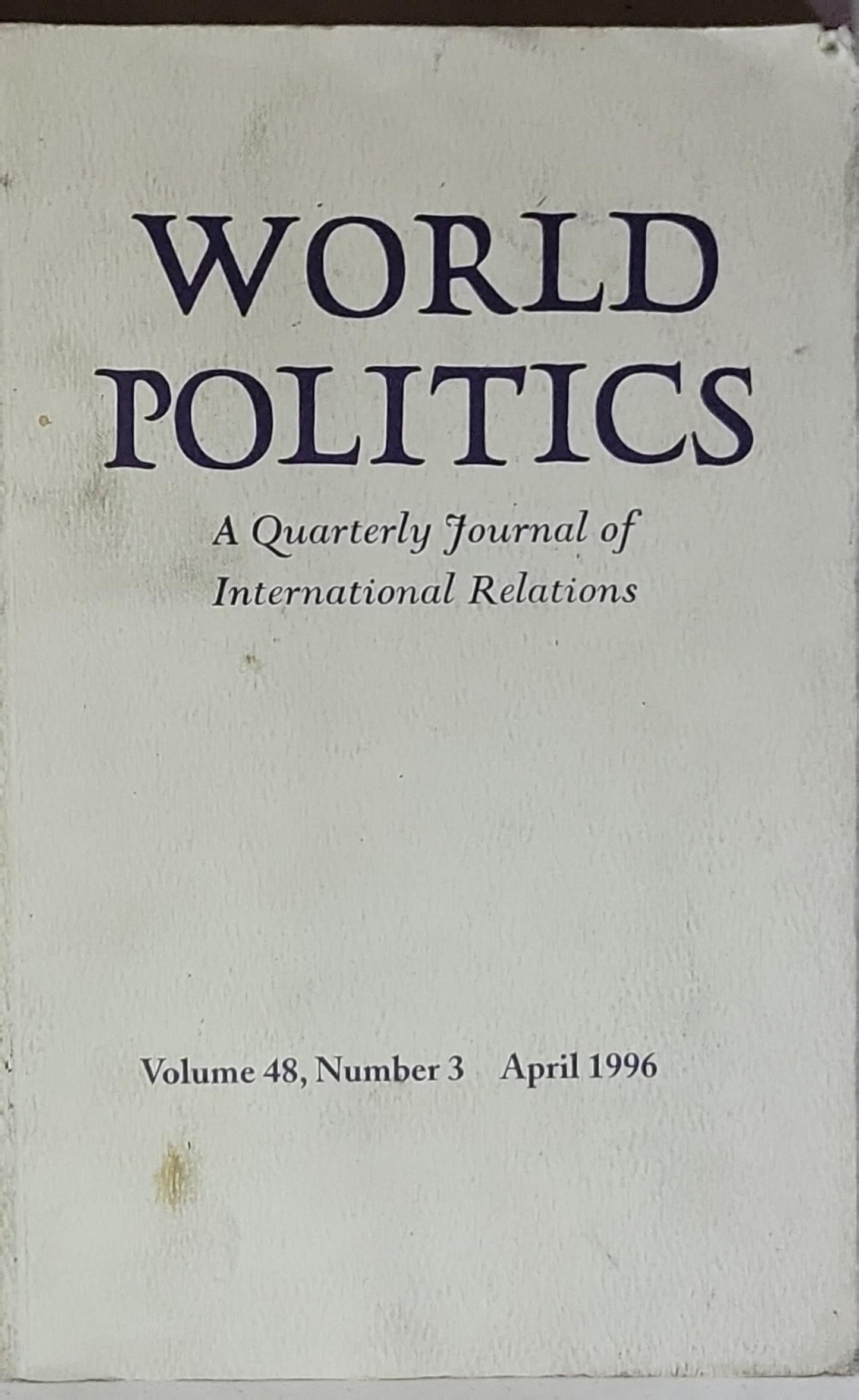 World Politics: A Quarterly Journal of International Relations