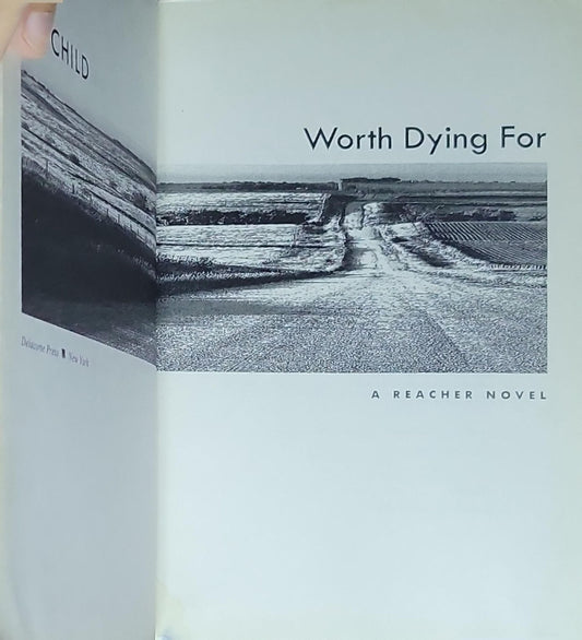 Worth Dying For: A Reacher Novel (Delacorte Press, US edition, 1st printing)