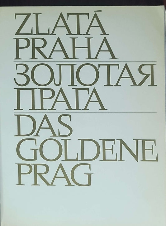 Zlatá Praha (Zolotaja Praga; Golden Prague; Prague, ville dorée): Fotografická publikace (multilingvní texty)