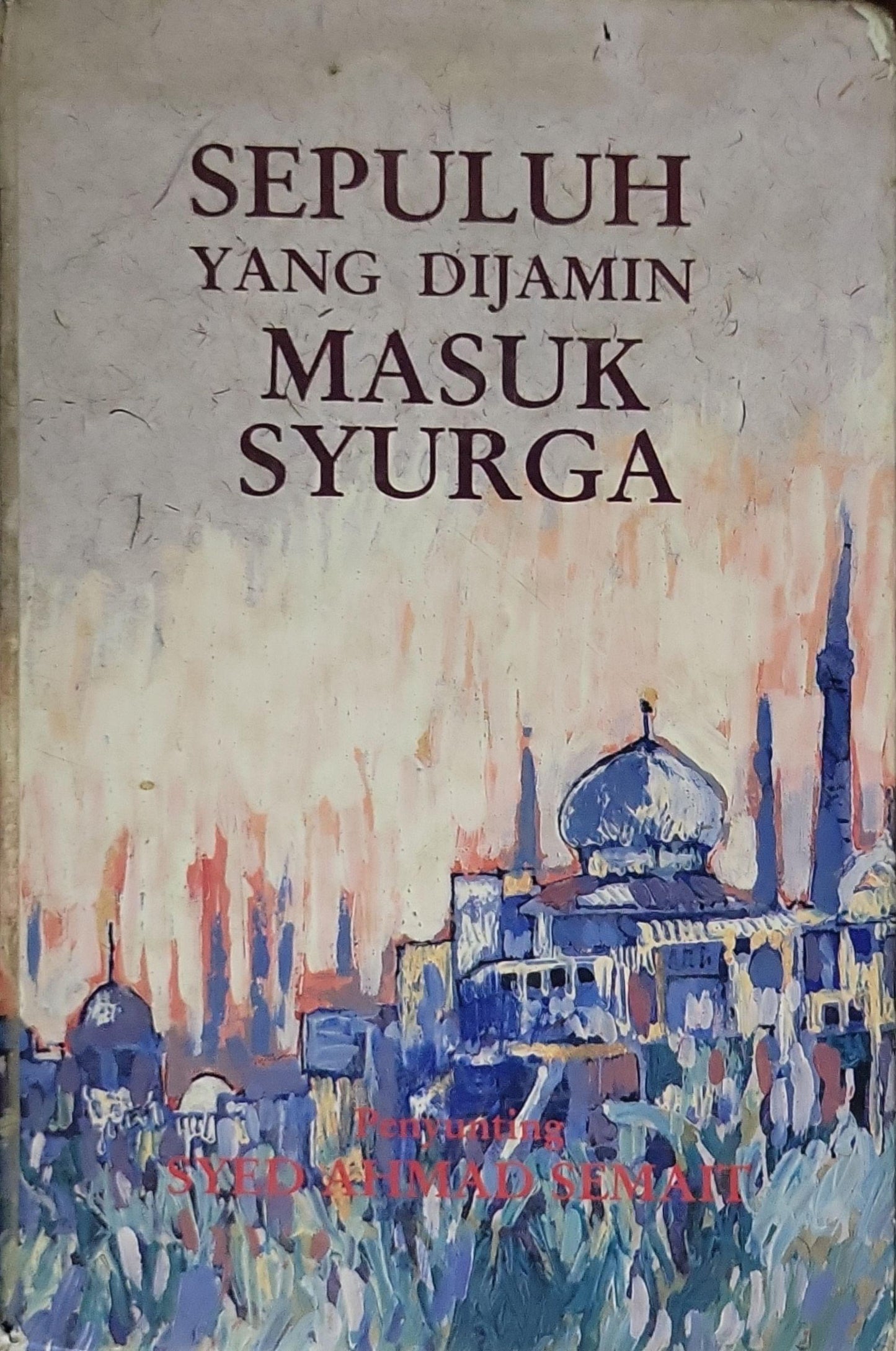 10 Yang Dijamin Masuk Syurga By Syed Ahmad Semait