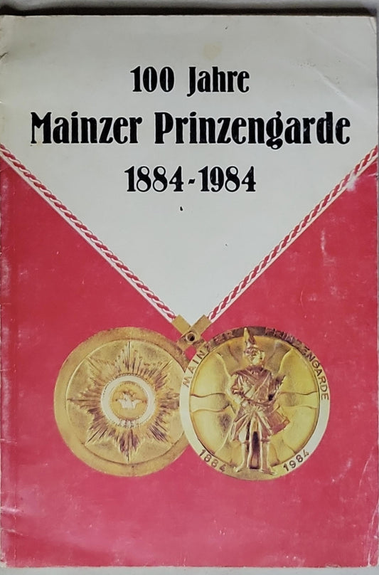 100 Jahre Mainzer Prinzengarde 1884-1984