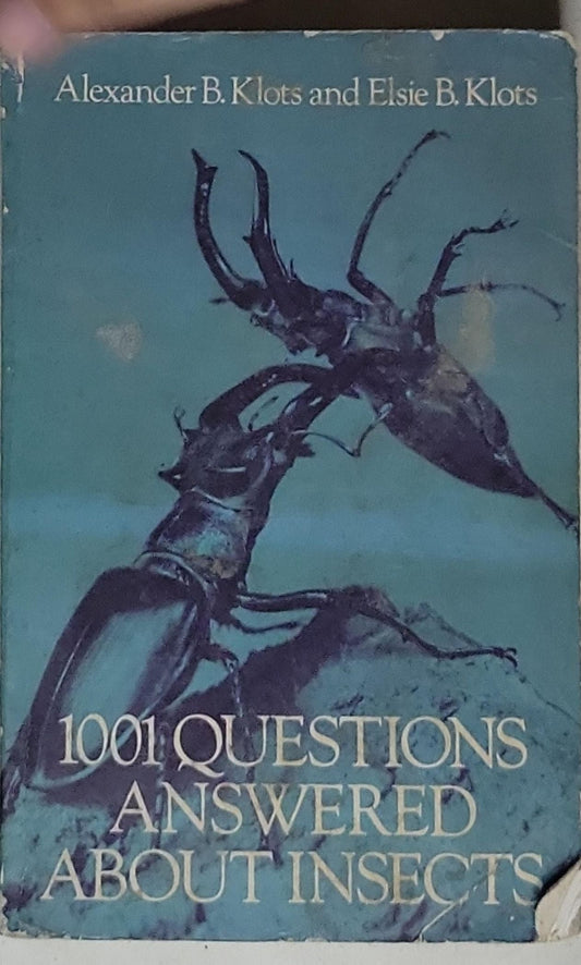 1001 Questions Answered About Insects: (One Thousand One Questions Ser., reprint)