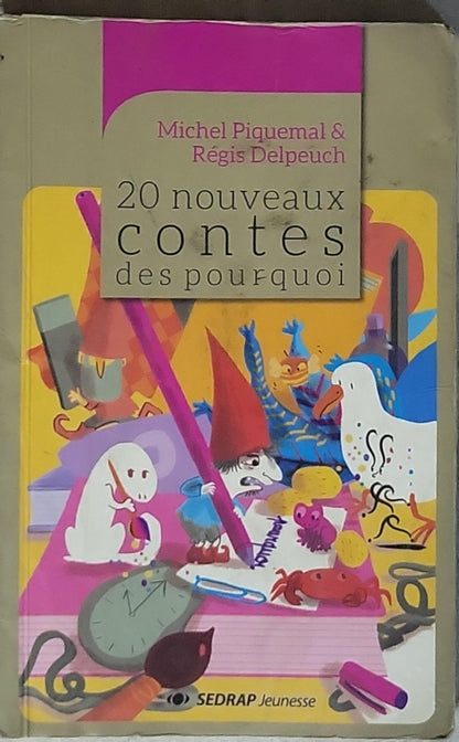 20 nouveaux contes des pourquoi By Michel Piquemal and Régis Delpeuch