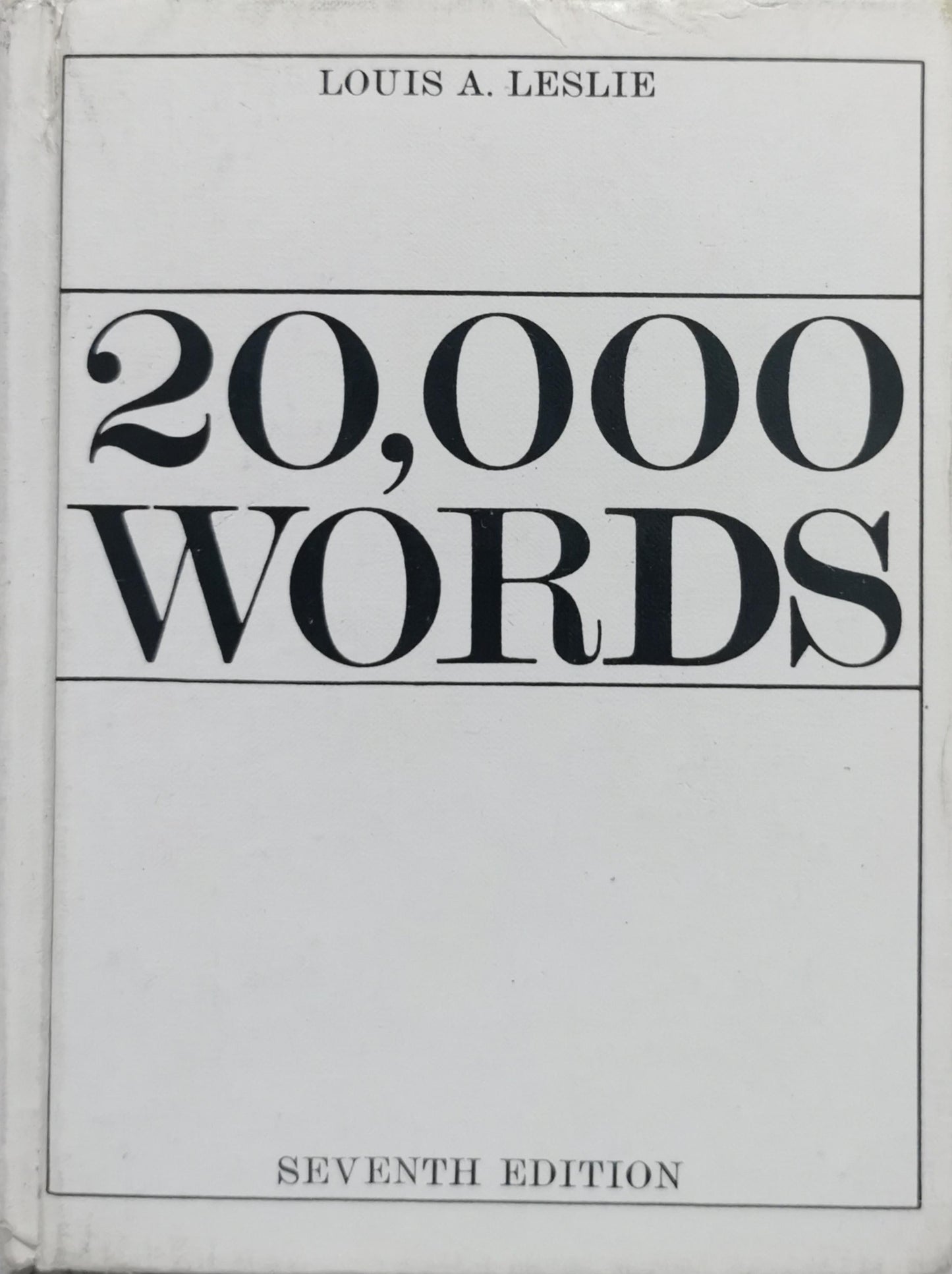 20,000 Words: Seventh Edition By Louis A. Leslie