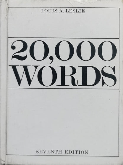 20,000 Words: Seventh Edition By Louis A. Leslie