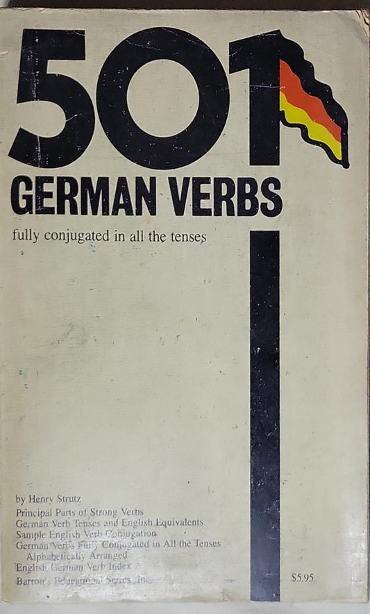 501 German Verbs: fully conjugated in all the tenses