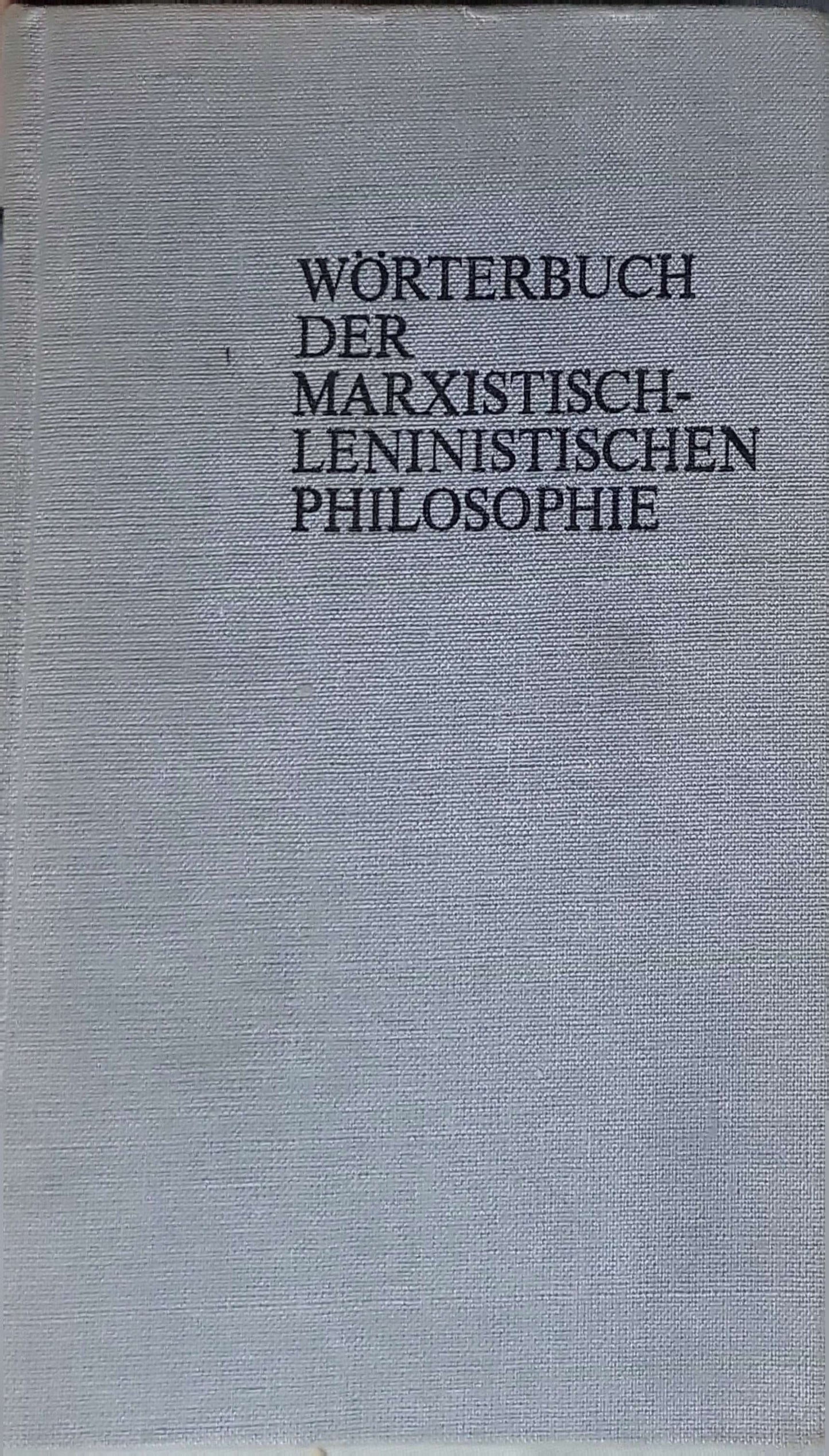 Wörterbuch der marxistisch-leninistischen Philosophie