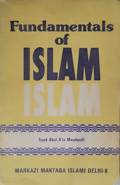 Fundamentals of Islam By Syed Abul A'la Maudoodi