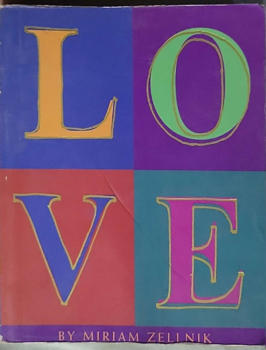 LOVE: A Whole Lotta Love By Miriam Zelnik