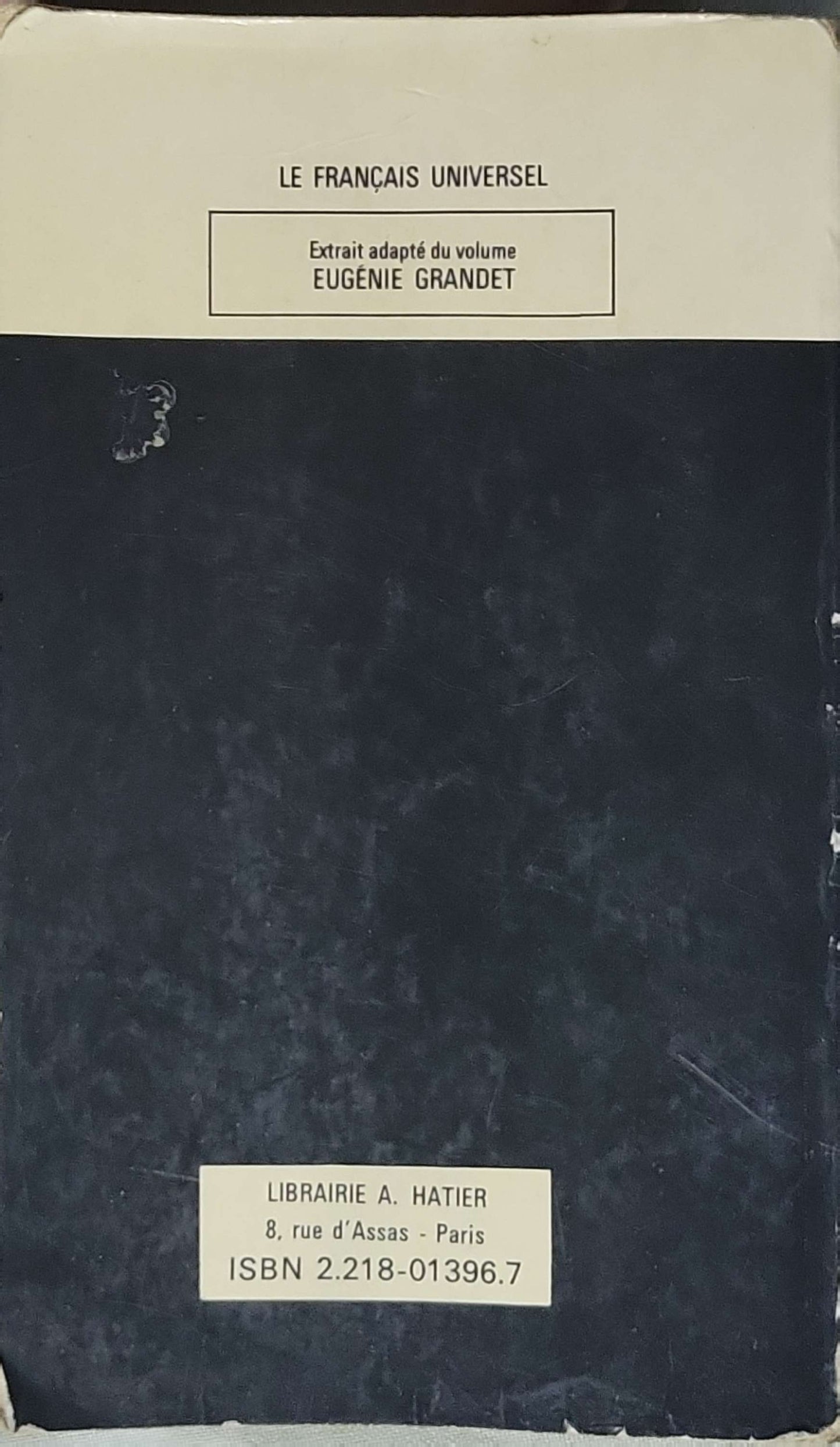 EUGÉNIE GRANDET: Extrait adapté du volume — Le Français Universel (édition publiée par Librairie A. Hatier) By H. de Balzac