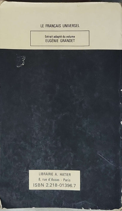 EUGÉNIE GRANDET: Extrait adapté du volume — Le Français Universel (édition publiée par Librairie A. Hatier) By H. de Balzac