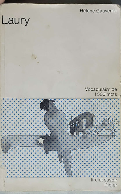 Laury: Vocabulaire de 1500 mots By Hélène Gauvenet