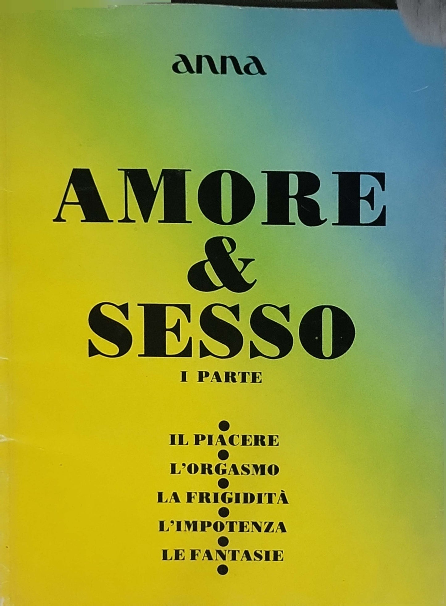 AMORE & SESSO I PARTE: I Parte By anna