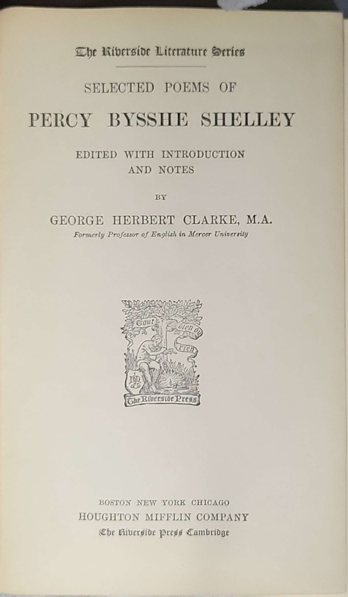 Selected Poems of Percy Bysshe Shelley: Edited with Introduction and Notes By Percy Bysshe Shelley and George Herbert Clarke (editor)