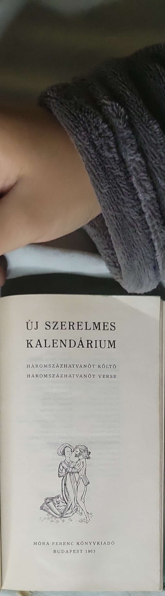 Új szerelmes kalendárium (1963): Háromszázhatvanöt költő — Háromszázhatvanöt verse By Kormos István (szerkesztő)