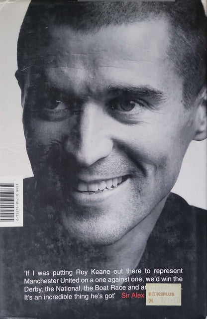 Keane (2002): The Autobiography By Roy Keane and Eamon Dunphy