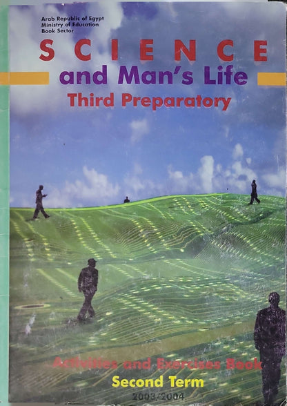Science and Man's Life (2003/2004): Third Preparatory — Activities and Exercises Book — Second Term