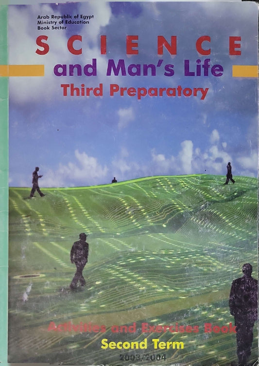 Science and Man's Life (2003/2004): Third Preparatory — Activities and Exercises Book — Second Term