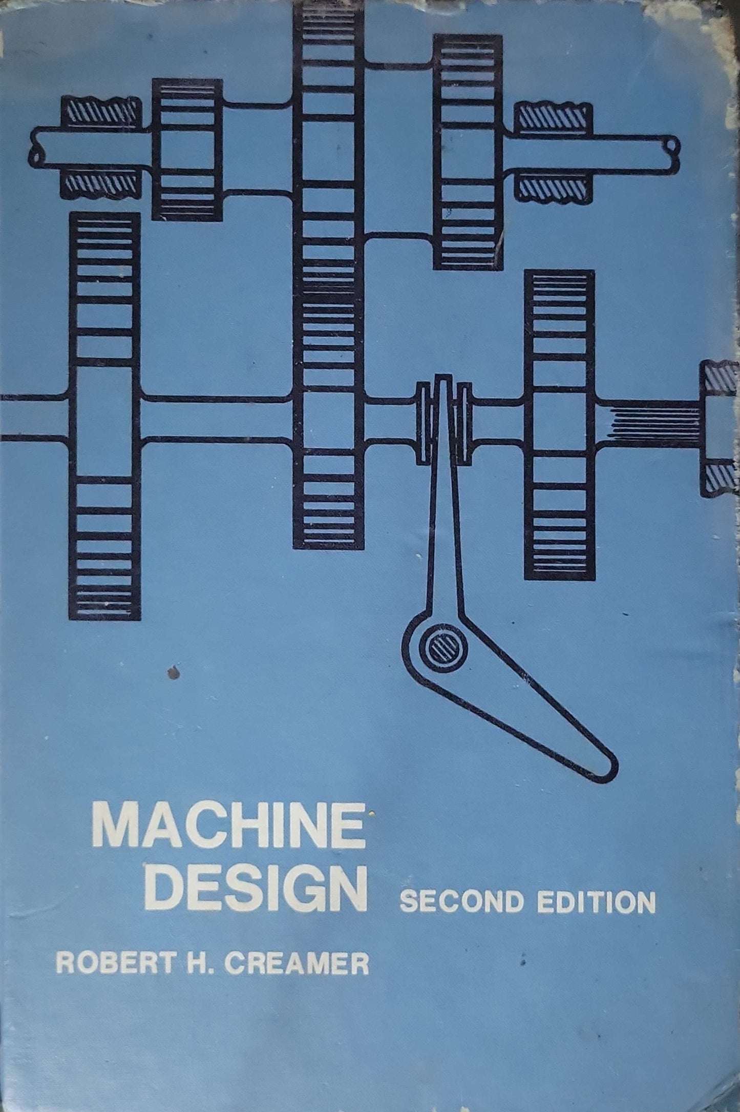 Machine Design (1976): Second Edition By Robert H. Creamer